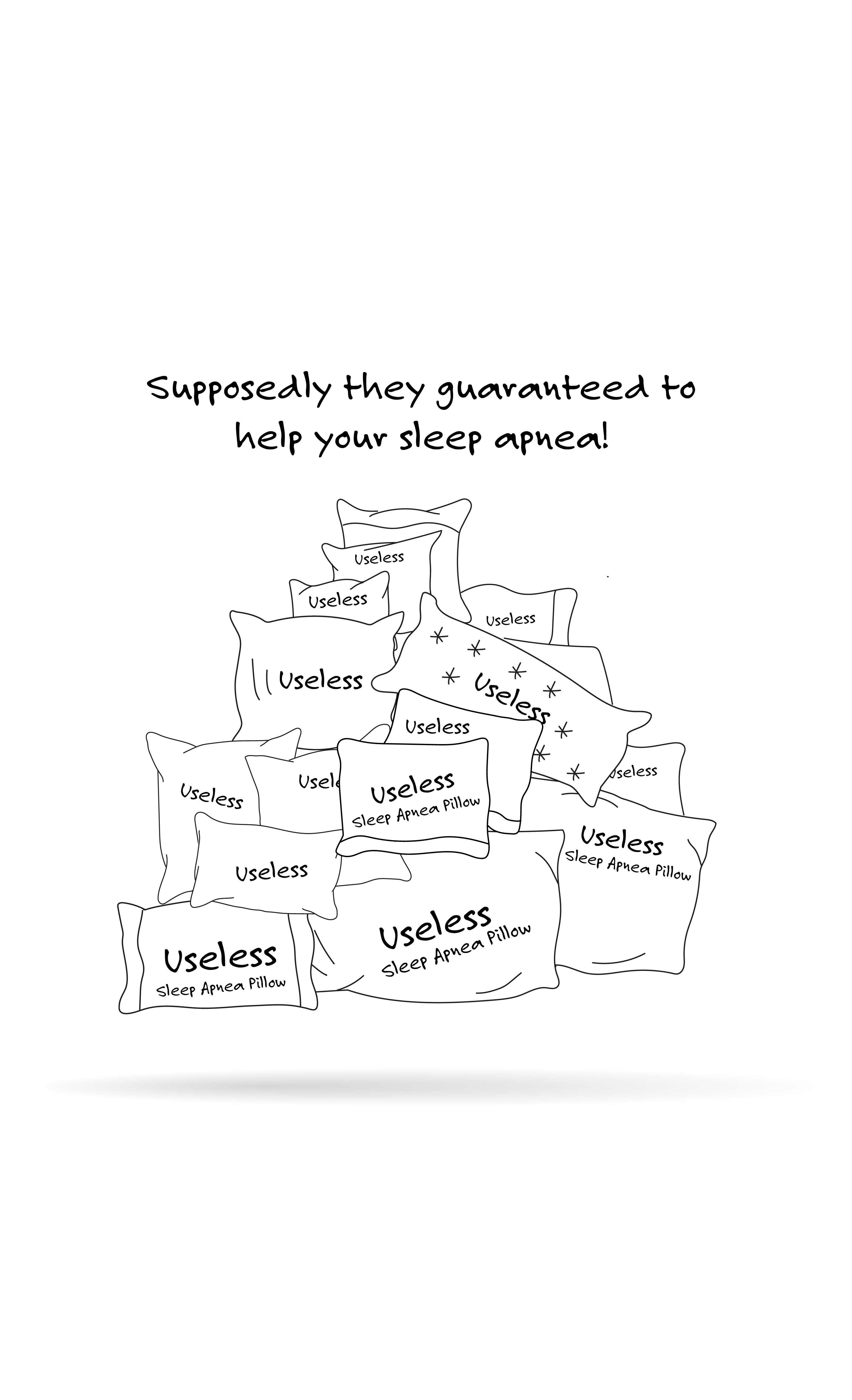 Cartoon of multiple 'Useless' sleep apnea pillows with text on a white background